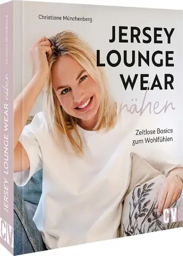 Jersey Lounge wear nähen - zeitlose Basics zum Wohlfühlen